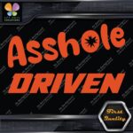 A-Hole Driven JDM Funny Quote Tuning Racing Cars Decals Stickers Vinyl - Image 7