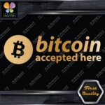 Compatible BTC Accepted Here Currency Sign Logo Name Decals Stickers Vinyl - Image 17