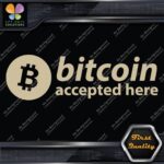 Compatible BTC Accepted Here Currency Sign Logo Name Decals Stickers Vinyl - Image 23