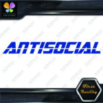 Antisocial Banner Message Anti Social Windshield JDM Vinyl Decals Stickers