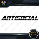 Antisocial Banner Message Anti Social Windshield JDM Vinyl Decals Stickers - Image 4