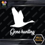 Gone Hunting Goose Flying Canadian Animals Hunter Wild Decals Stickers Vinyl