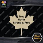 True North Strong And Free Canadian Maple Leaf Emblem Logo Decals Stickers Vinyl - Image 22