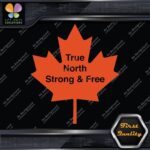 True North Strong And Free Canadian Maple Leaf Emblem Logo Decals Stickers Vinyl - Image 8