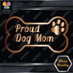 Proud Dog Mom With Paw Inside Bone Exclusive Design Logo Vinyl Decals Stickers - Image 22