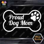 Proud Dog Mom With Paw Inside Bone Exclusive Design Logo Vinyl Decals Stickers - Image 4