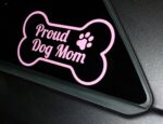 Proud Dog Mom With Paw Inside Bone Exclusive Design Logo Vinyl Decals Stickers - Image 5