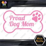 Proud Dog Mom With Paw Inside Bone Exclusive Design Logo Vinyl Decals Stickers - Image 7