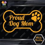 Proud Dog Mom With Paw Inside Bone Exclusive Design Logo Vinyl Decals Stickers - Image 10