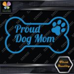 Proud Dog Mom With Paw Inside Bone Exclusive Design Logo Vinyl Decals Stickers - Image 31