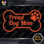Proud Dog Mom With Paw Inside Bone Exclusive Design Logo Vinyl Decals Stickers - Image 26