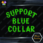 Compatible with Support Blue Collar Dirty Hands Logo Vinyl Decals Stickers - Image 12