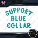Compatible with Support Blue Collar Dirty Hands Logo Vinyl Decals Stickers - Image 14