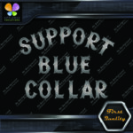 Compatible with Support Blue Collar Dirty Hands Logo Vinyl Decals Stickers - Image 16