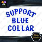 Compatible with Support Blue Collar Dirty Hands Logo Vinyl Decals Stickers