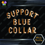Compatible with Support Blue Collar Dirty Hands Logo Vinyl Decals Stickers - Image 17
