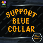 Compatible with Support Blue Collar Dirty Hands Logo Vinyl Decals Stickers - Image 22