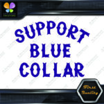 Compatible with Support Blue Collar Dirty Hands Logo Vinyl Decals Stickers - Image 23