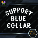 Compatible with Support Blue Collar Dirty Hands Logo Vinyl Decals Stickers - Image 4