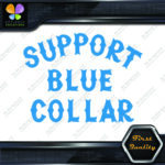 Compatible with Support Blue Collar Dirty Hands Logo Vinyl Decals Stickers - Image 5