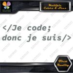 Je Code Donc Je Suis Programmeurs Codeurs Developpeurs Decals Stickers Vinyl - Image 4