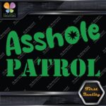 A-Hole Patrol JDM Funny Quote Tuning Racing Cars Decals Stickers Vinyl - Image 14