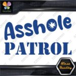 A-Hole Patrol JDM Funny Quote Tuning Racing Cars Decals Stickers Vinyl
