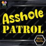 A-Hole Patrol JDM Funny Quote Tuning Racing Cars Decals Stickers Vinyl - Image 6
