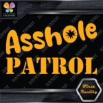 A-Hole Patrol JDM Funny Quote Tuning Racing Cars Decals Stickers Vinyl - Image 7