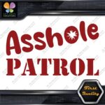A-Hole Patrol JDM Funny Quote Tuning Racing Cars Decals Stickers Vinyl - Image 10