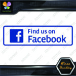 Find Us on Facebook Sign Written Message Logo Vinyl Decals Stickers